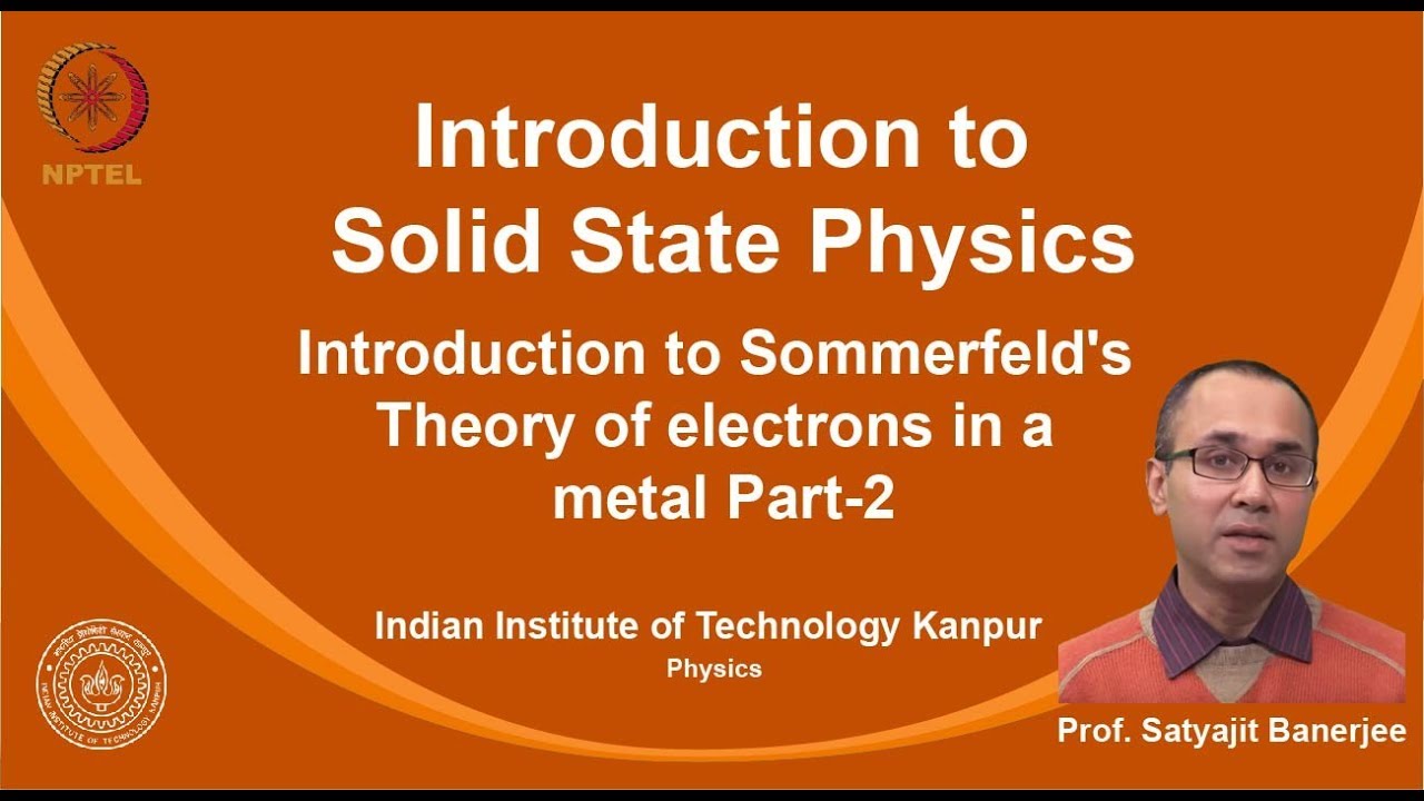 noc19-ph02 Lecture 12-Introduction to Sommerfeld's Theory of electrons in a metal Part-II