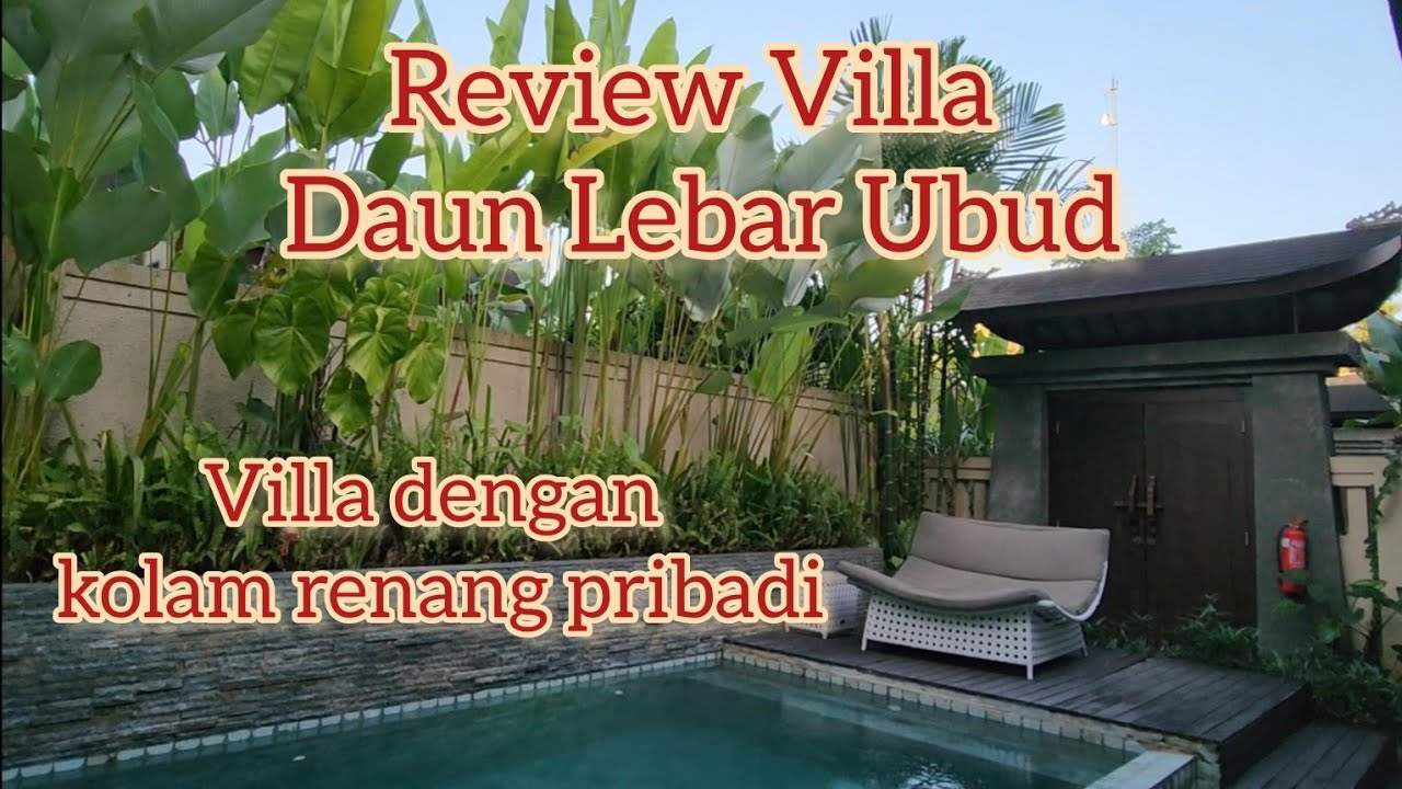 Review Villa Daun Lebar Ubud | Villa dengan kolam renang pribadi dan harga bersahabat