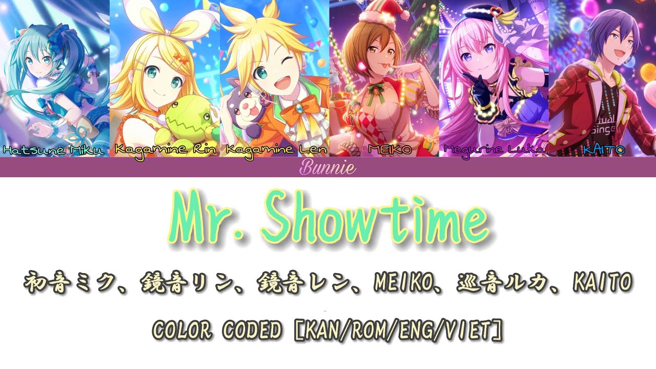 [GAMESIZE] {Eng/Viet} Mr. Showtime&mdash;Vocaloid 6 ver (初音ミク、鏡音リン、鏡音レン、MEIKO、巡音ルカ、KAITO) Coded Lyrics