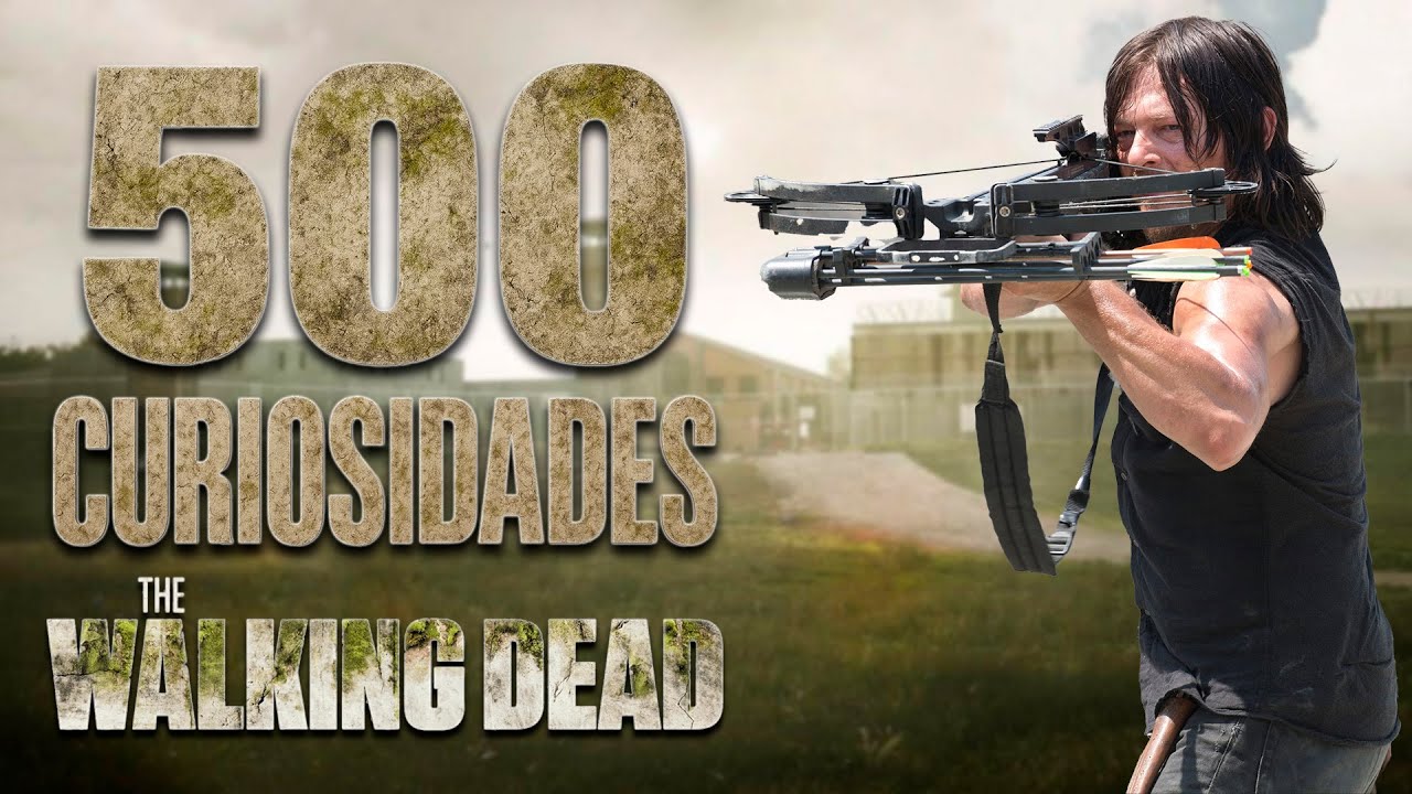 500 CURIOSIDADES DE THE WALKING DEAD QUE NUNCA OÍSTE