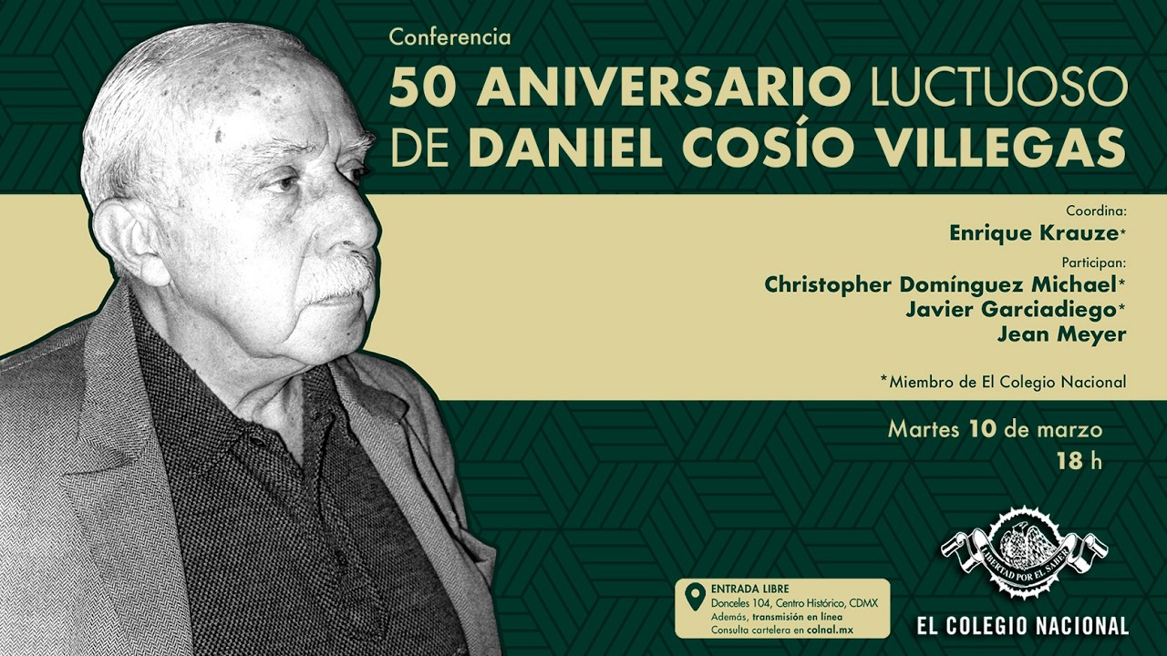 50 aniversario luctuoso de Daniel Cosío Villegas