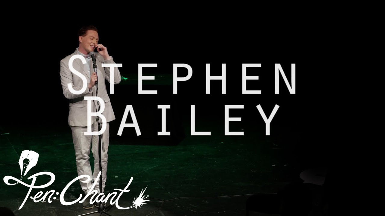 Stephen Bailey // Pen:Chant