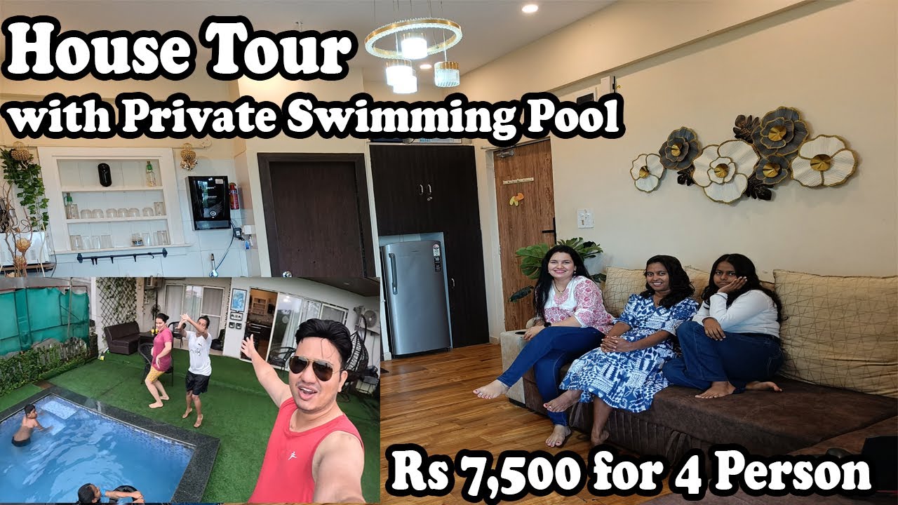 स्विमिन्ग पूल डान्स आणि पूर्ण घराचा टूर | Rs 7,500 Per Day House Tour with Private Swimming Pool