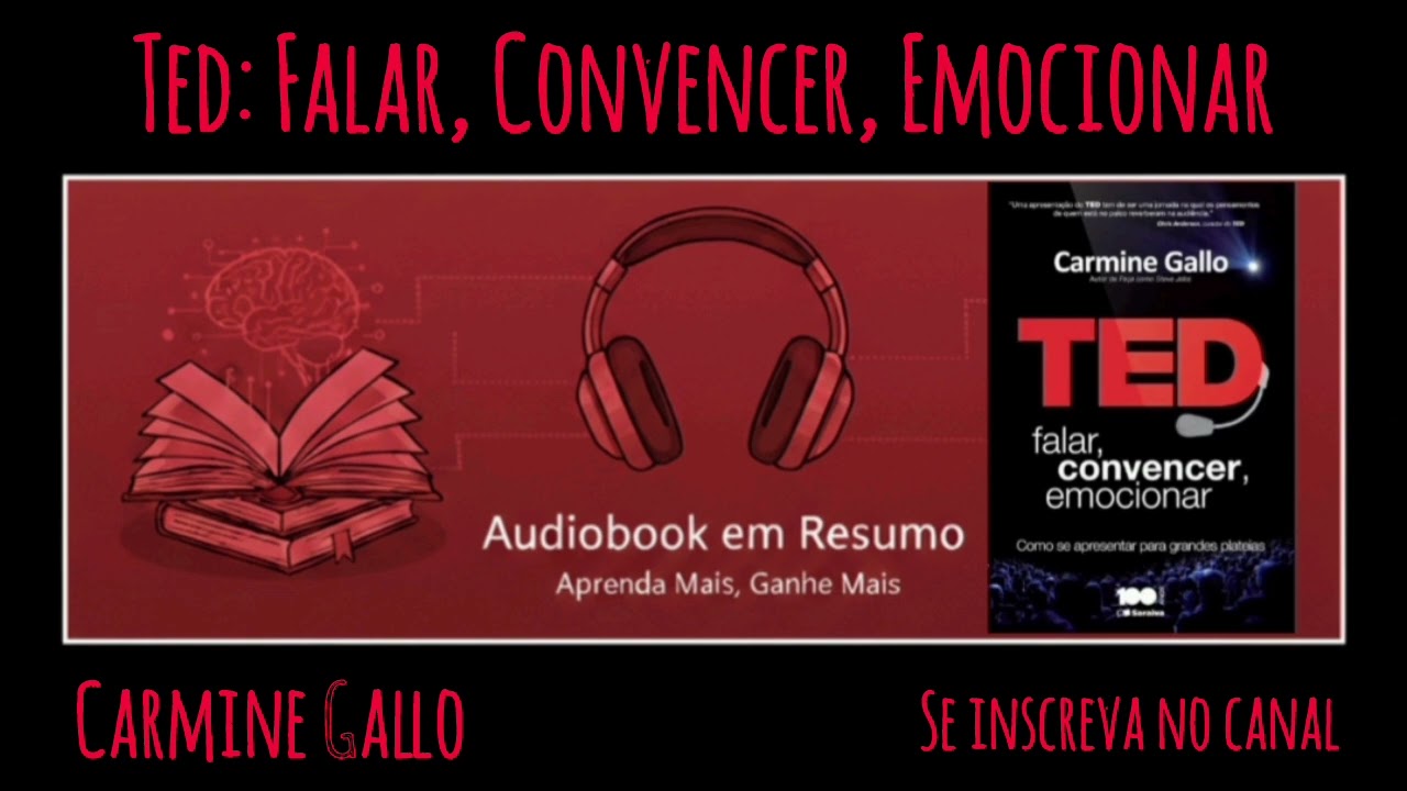 Resumo - Livro TED: Falar, Convencer, Emocionar - Carmine Gallo 