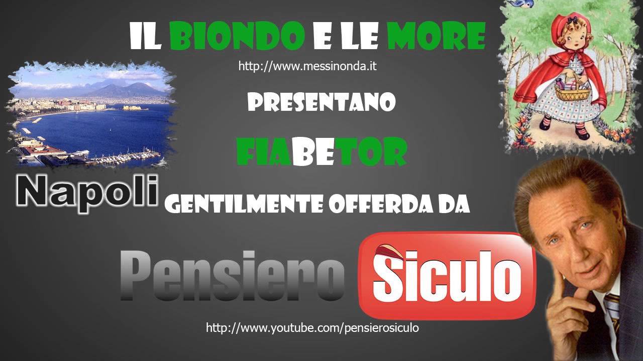 FIABETOR - 1&agrave; Puntata - Il Biondo & Le More con I PensieroSiculo