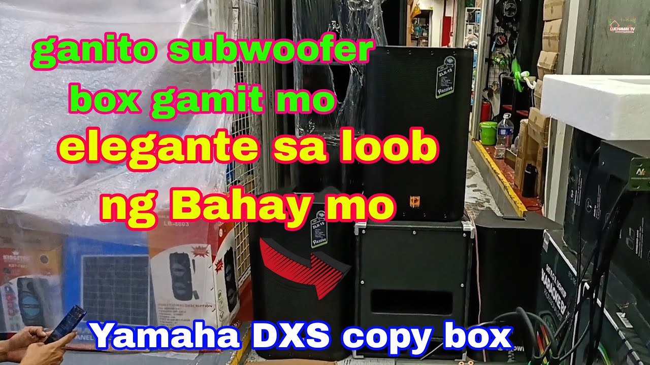 ganito subwoofer box sa loob ng Bahay mo ang guapo   tignan || Yamaha DXS copy box
