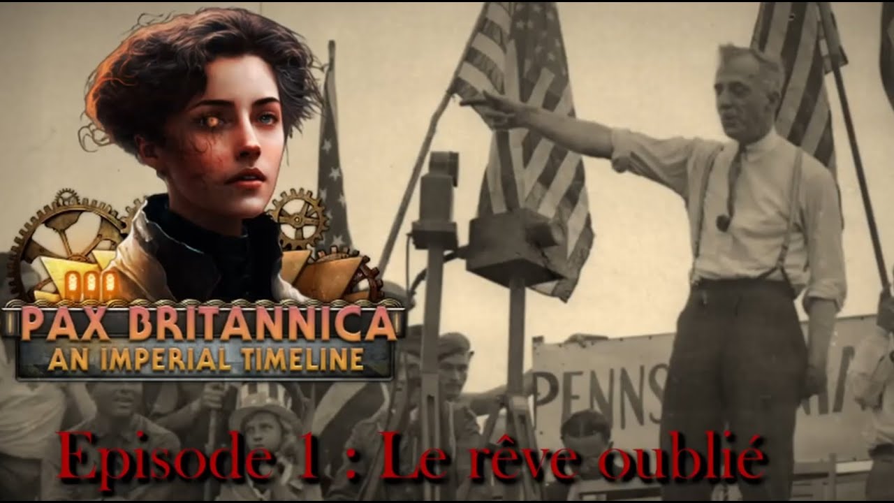 La guerre est un racket #1 Le rêve oublié (Let's play narratif HOI4 Pax Britannica)