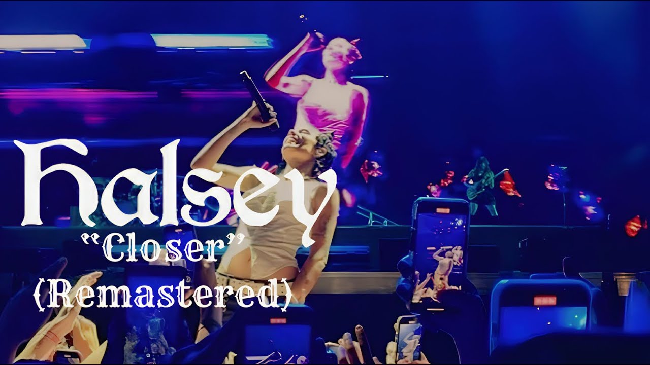 Halsey - “Closer” Remastered (Live in Barcelona 2023)