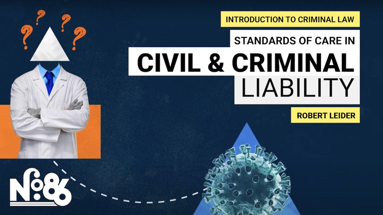 Standards of Care in Civil and Criminal Liability