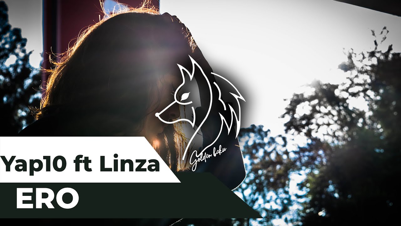 YAP10 ft Linza - ERO (Lyrics | S&ouml;zlər)