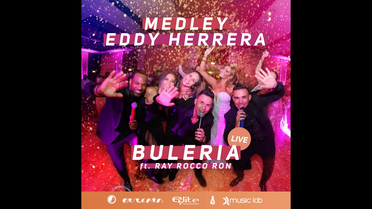 Medley Eddy Herrera - Buleria Live ft. Ray Ron & Ray