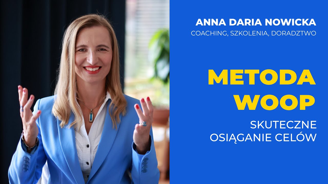 Skuteczne osiąganie cel&oacute;w &ndash; metoda WOOP!