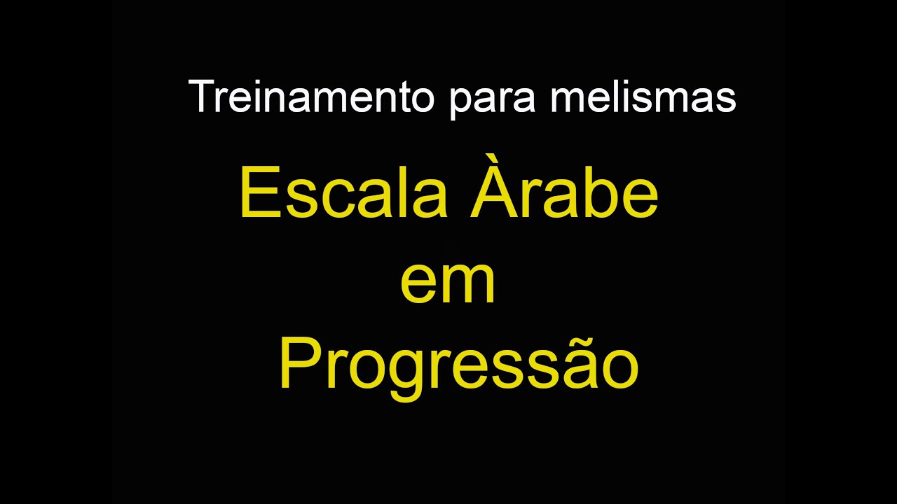 Melisma, escala Árabe #progressão