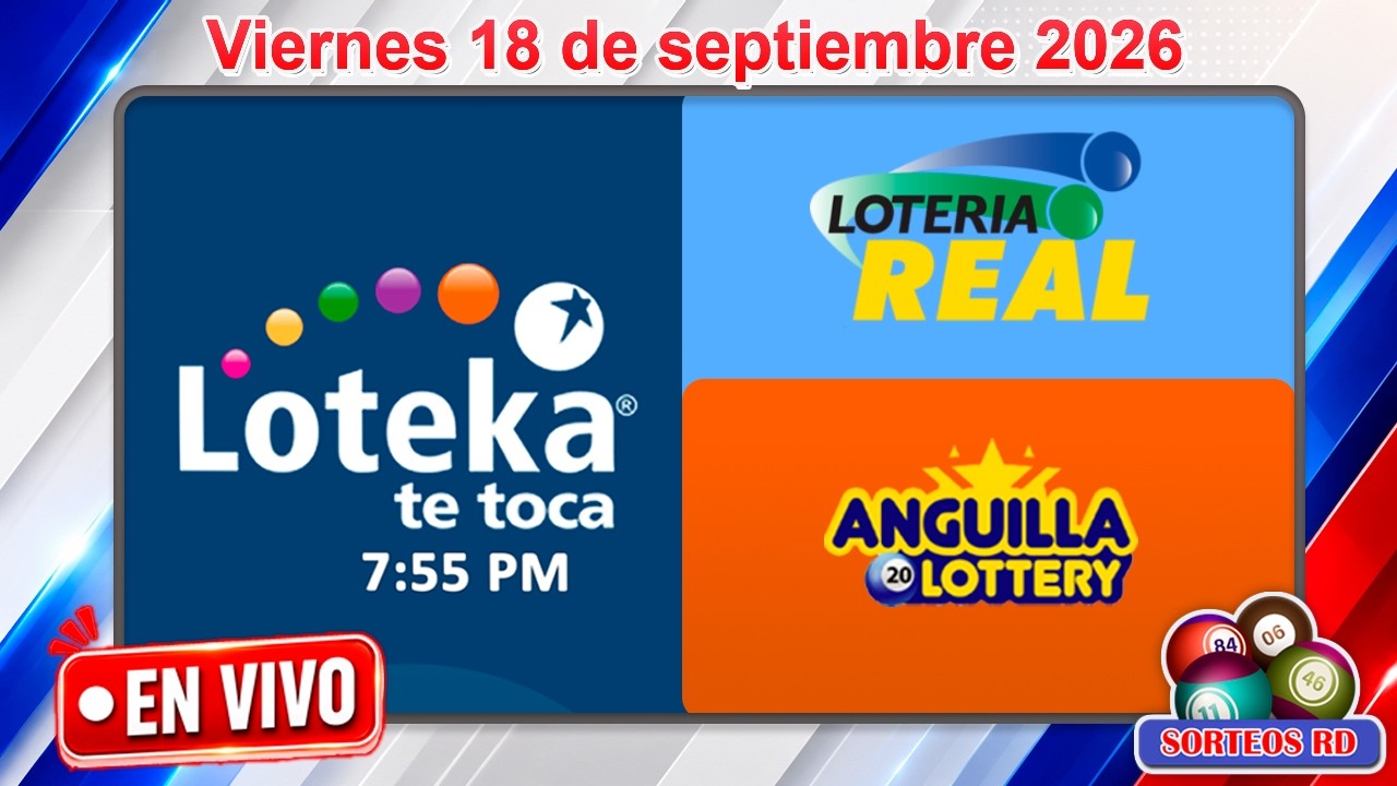 🔴 EN VIVO: Loteka y Loter&iacute;a Real 7:55 PM | Resultados Hoy Viernes 18 de septiembre 2026