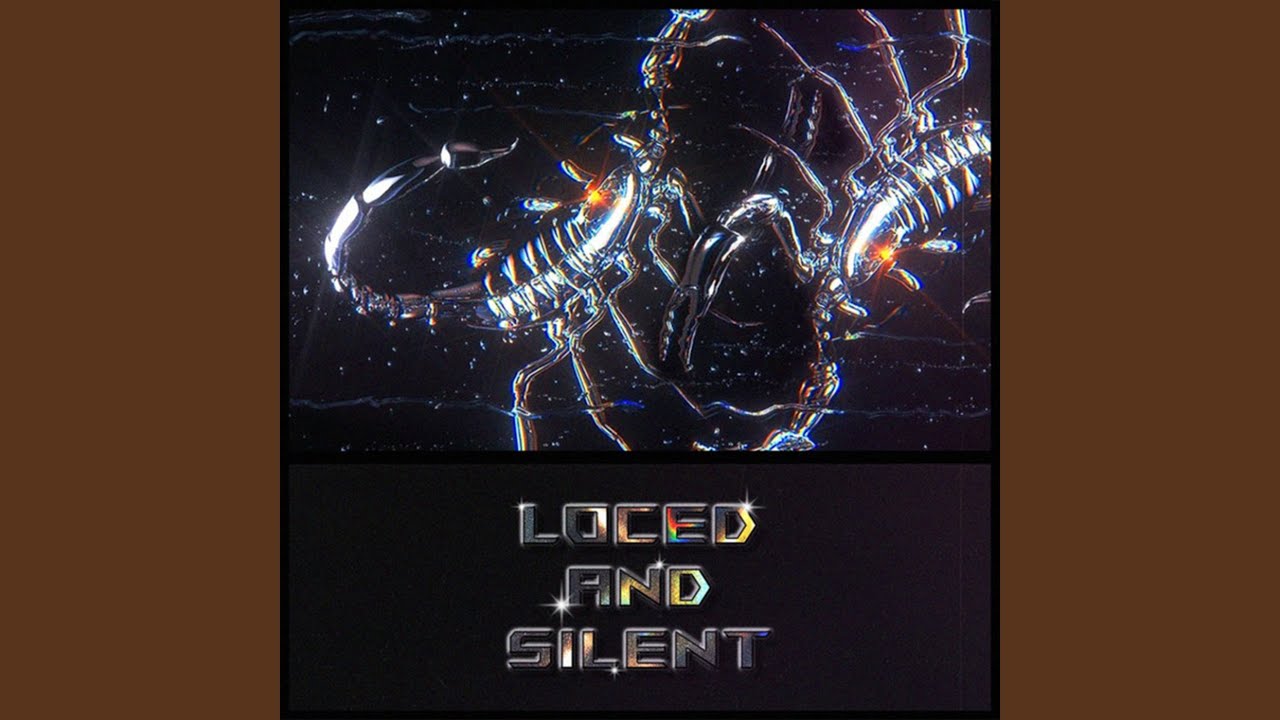LOCED AND SILENT