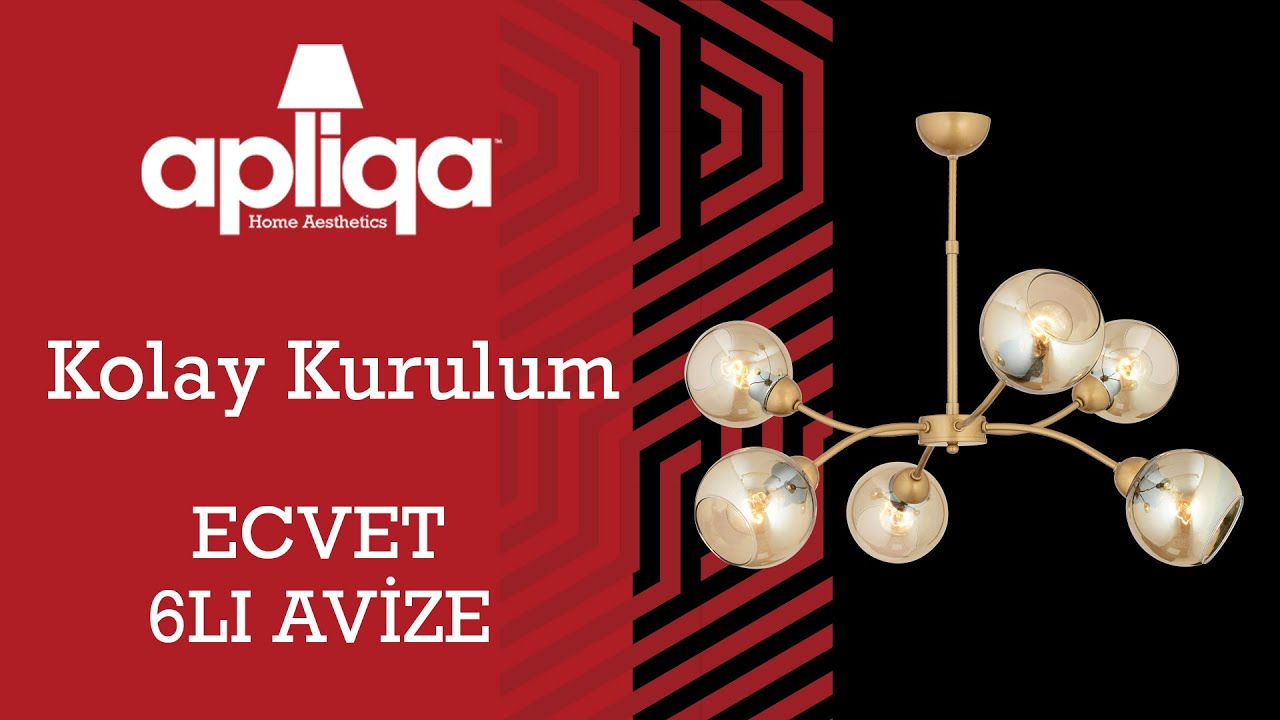 Apliqa Ecvet 6Lı Avize Montajı Nasıl Yapılır?