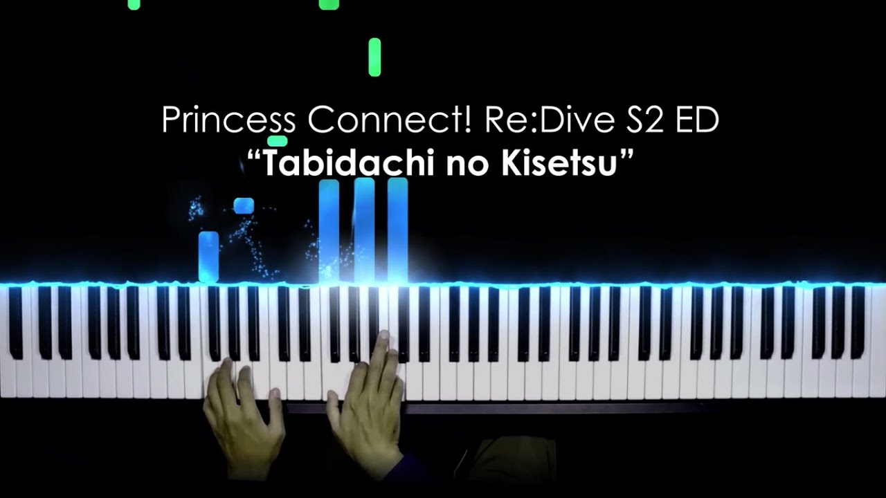 Princess Connect! Re:Dive S2 ED Full - Tabidachi no Kisetsu (旅立ちの季節) | Piano Cover