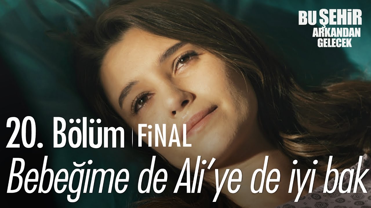 Bebeğime de Ali'ye de iyi bak... - Bu Şehir Arkandan Gelecek 20. Bölüm | Final