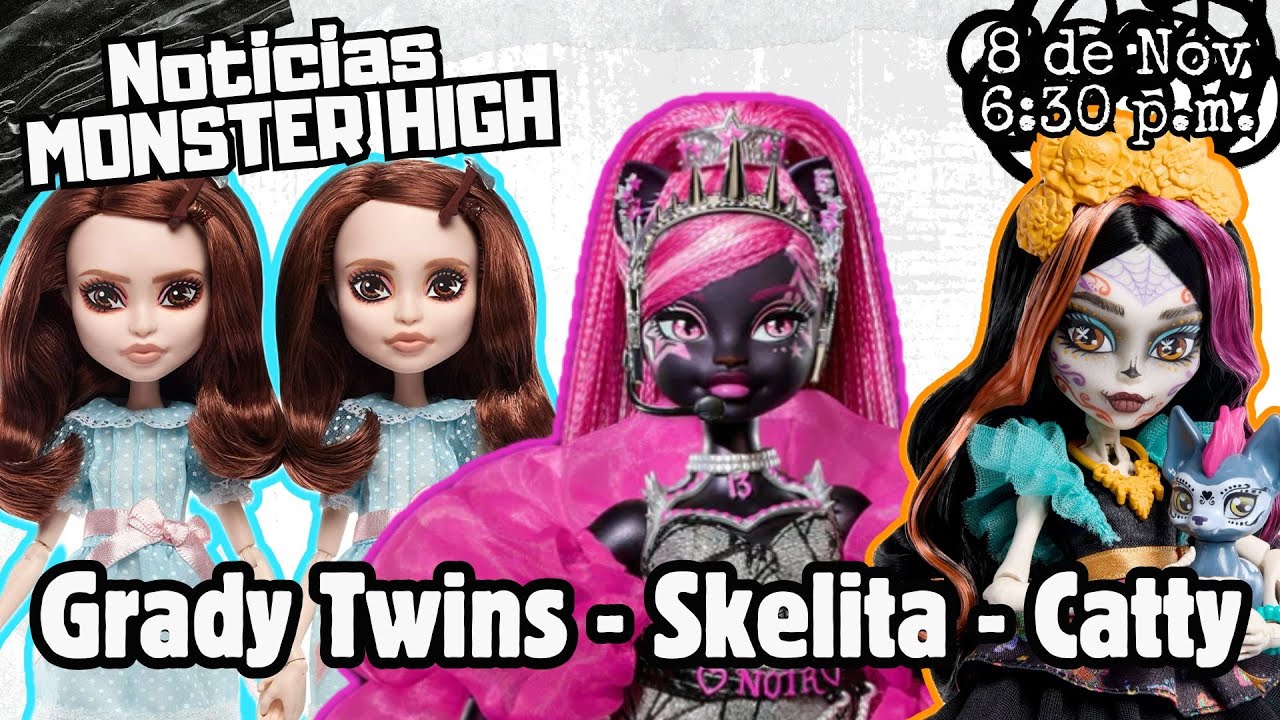 Regresan las gemelas, llegan SKELITA y Catty NOIR - NOTICIAS MH EN VIVO