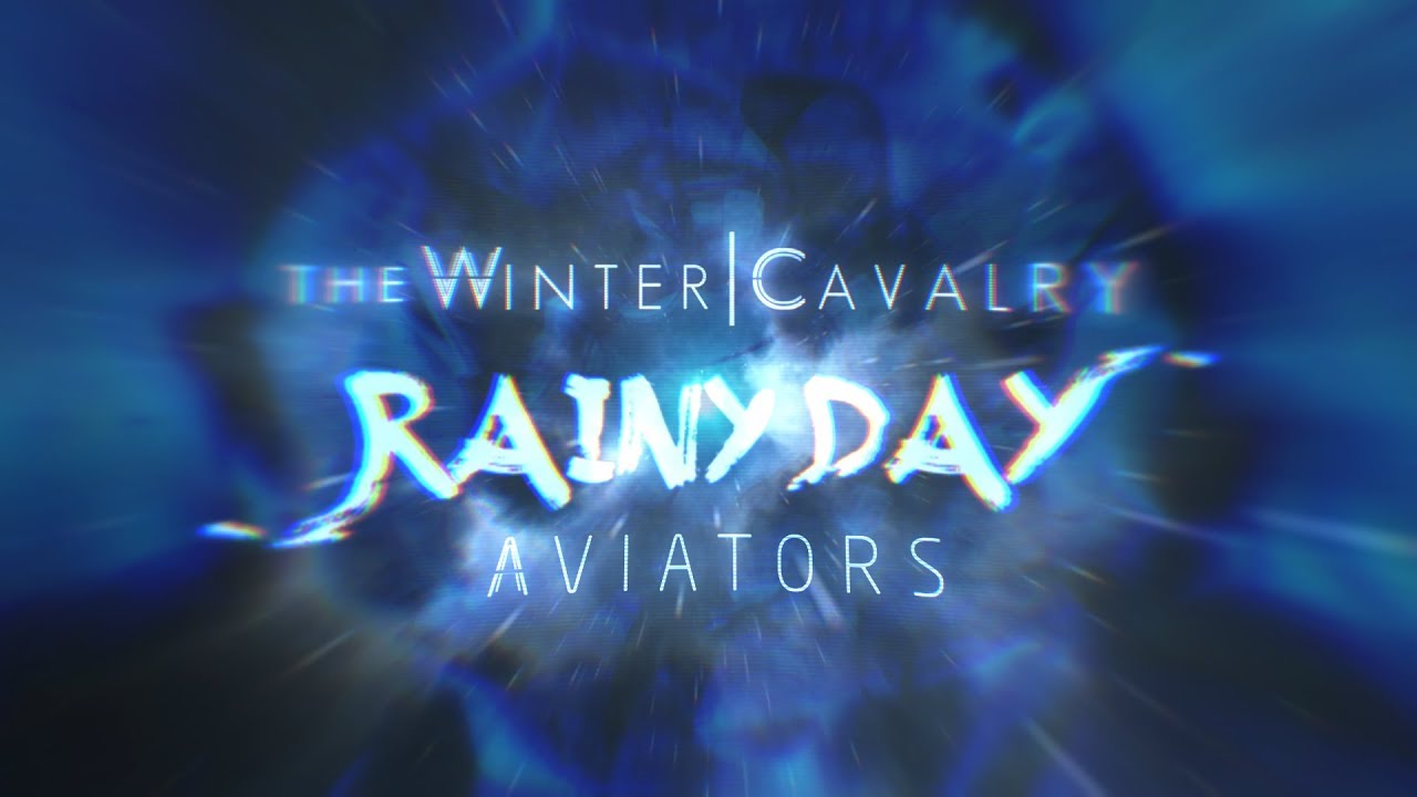 The Winter Cavalry  - Rainy Day (feat. Aviators) [Lyric Video]