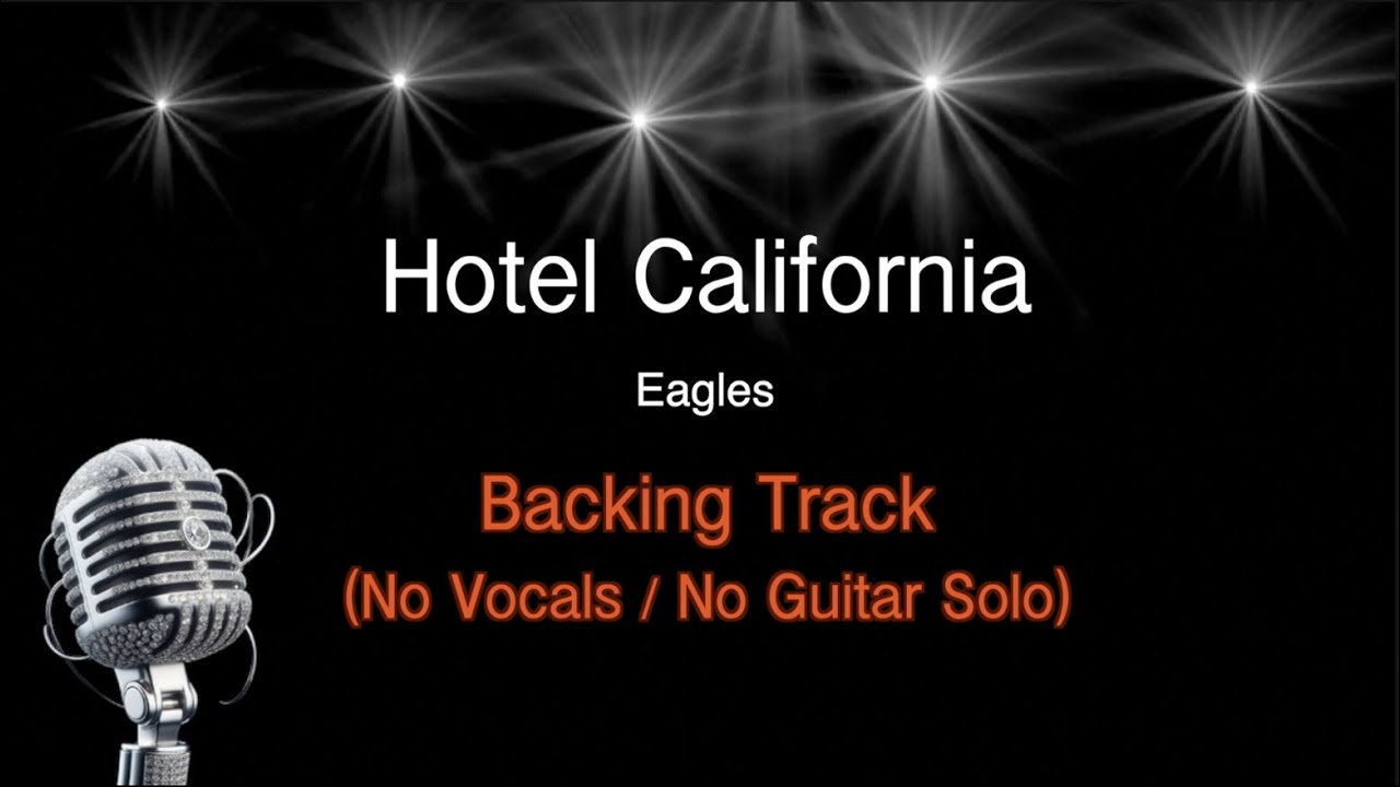 Hotel California (Karaoke) No vocals / No Guitar Solo