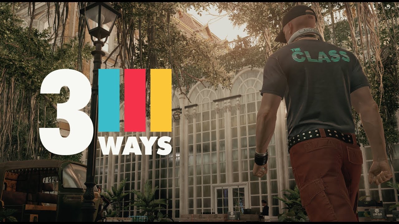 3 Ways: Assassinating High-Level Targets in Hitman