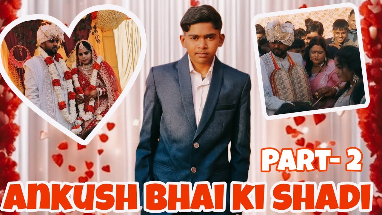 Ankush Bhai Ki Baraat – Full On Dhamaal💖 Traditional & Elegant👍