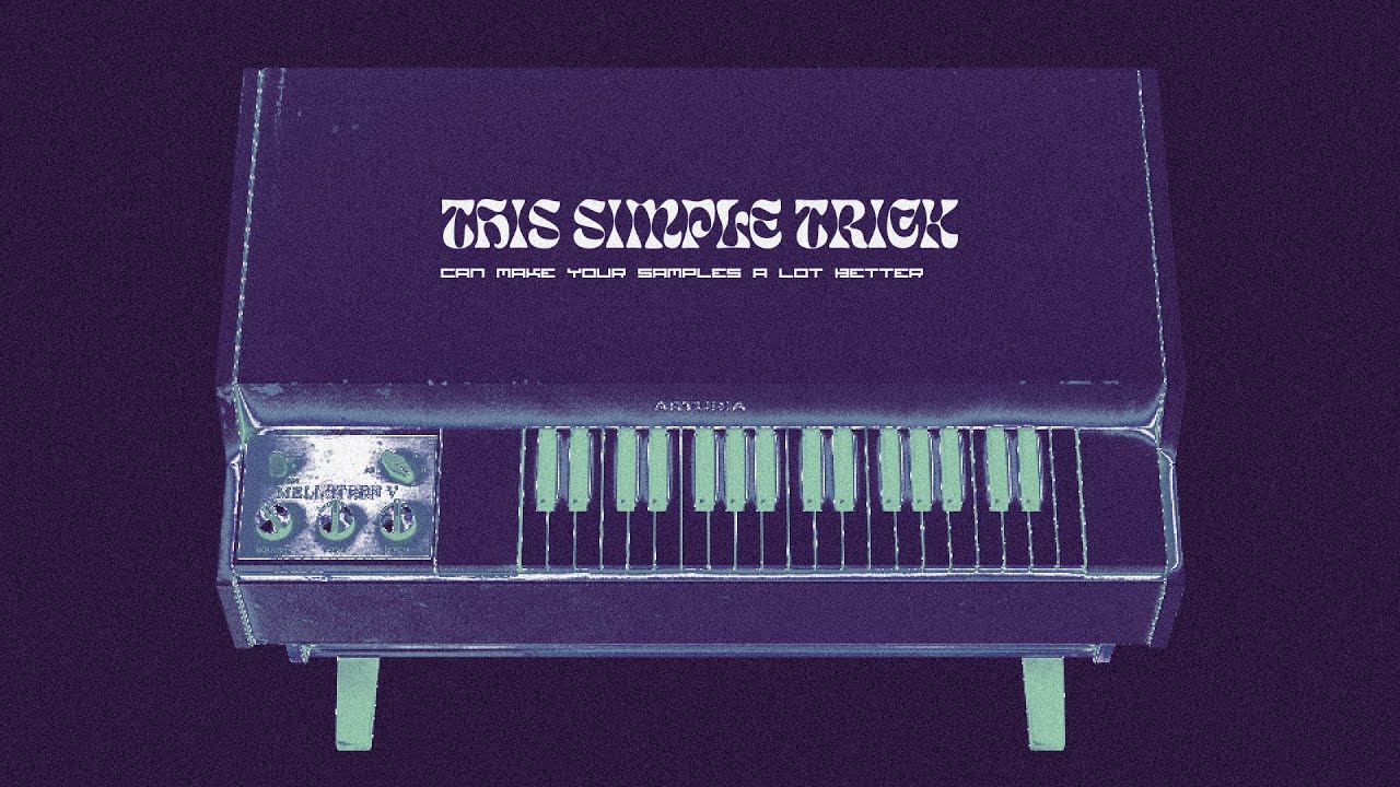 A simple TRICK to make your samples a lot BETTER