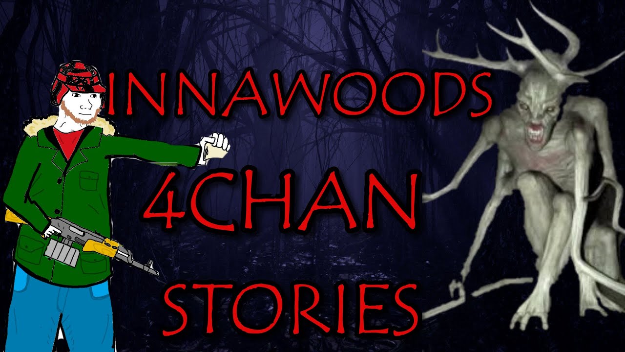 8 OMINOUS Innawoods Stories | 4Chan /x/ Greentext