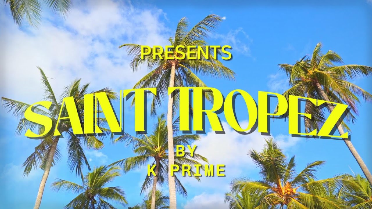 Kprime -  Saint Tropez ( Lyrics Visualiser )