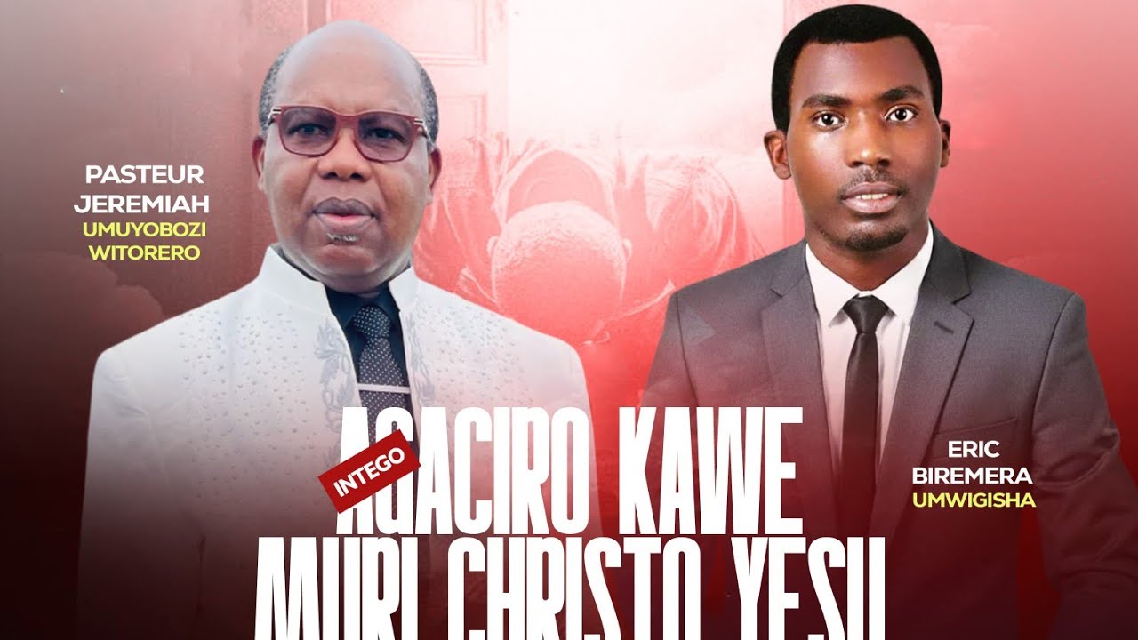 AGACIRO KAWE MURI KRISTO YESU D.ERIC BIREMERA
