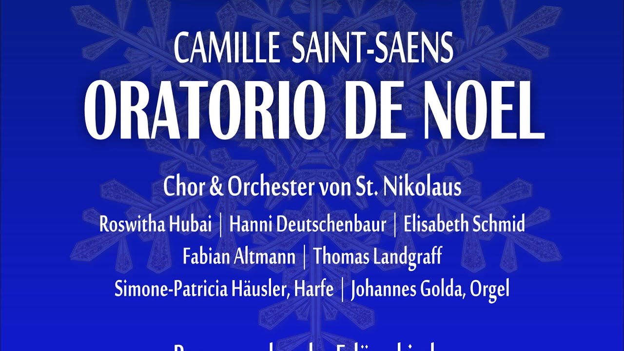 Camille Saint-Saëns: Oratorio de Noël (Ausschnitte)