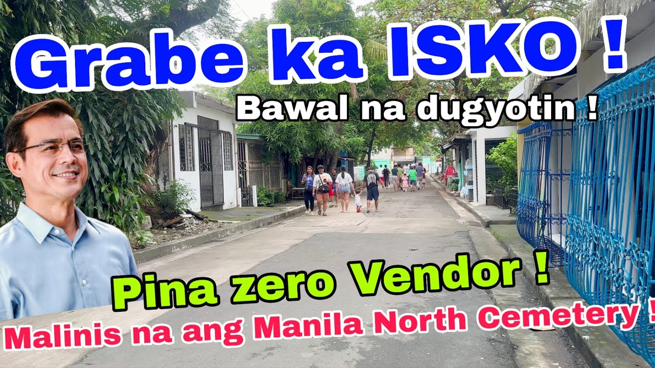 Pinalinis na ang Manila North Cemetery ! Yorme pina zero vendor ! Ginalingan ni ISKO  ! OCT 30 2025