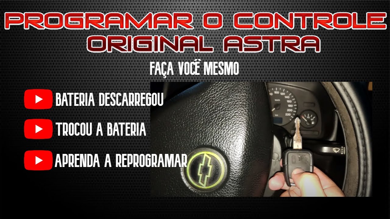 Astra programação do controle original faça você mesmo