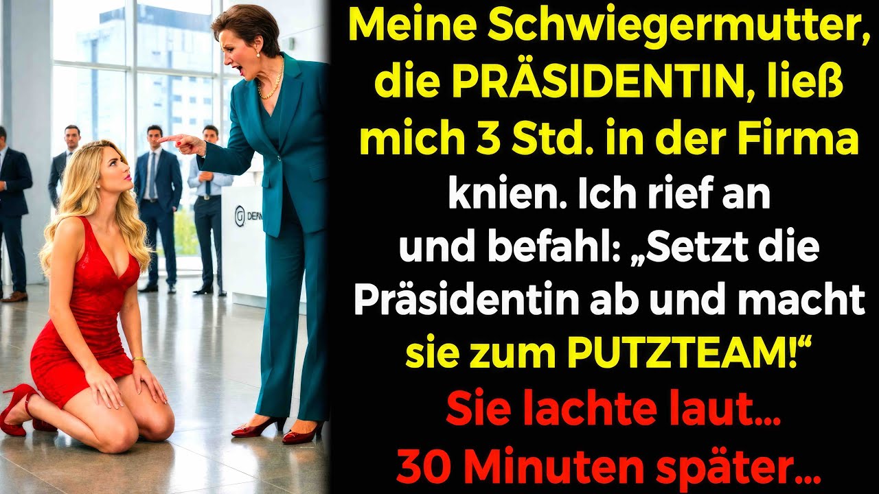 😡Meine Schwiegermutter, die PRÄSIDENTIN, ließ mich 3h knien💔 Ich befahl📞 „ABSETZEN & PUTZEN!“🤫