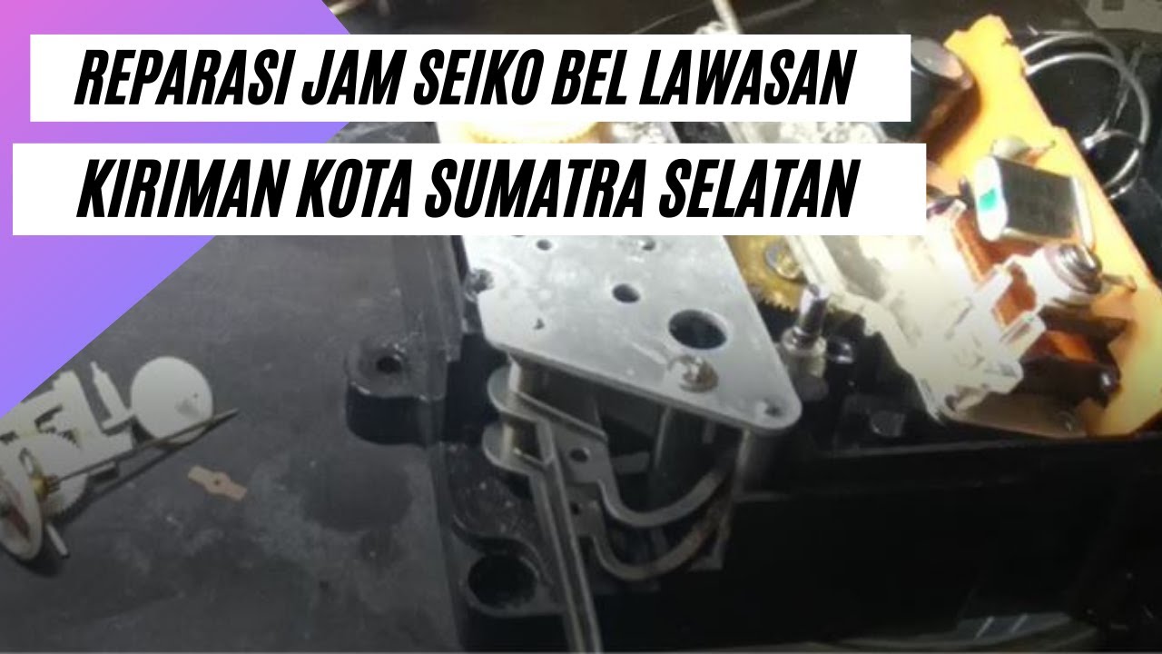 Memperbaiki jam dinding bel Seiko lawasan kiriman dari sumatera selatan