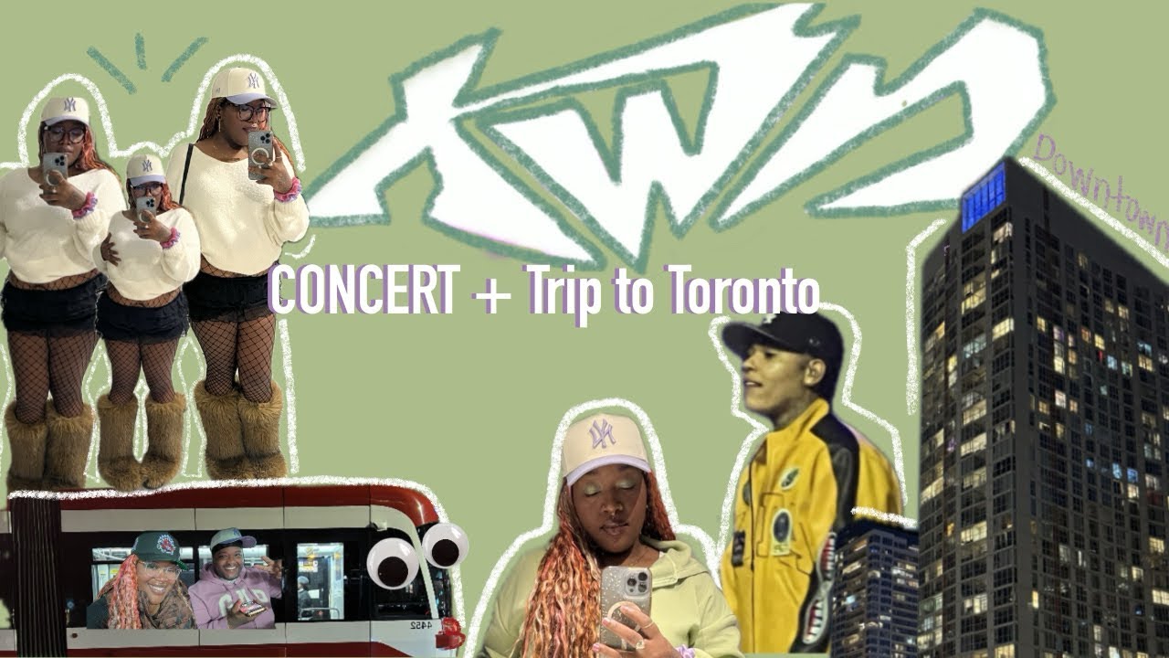 KWN Concert + Trip to Toronto (fall 2025)