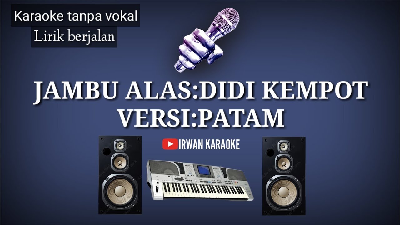 Jambu alas_didi kempot_versi:patam gondang_karaoke version.