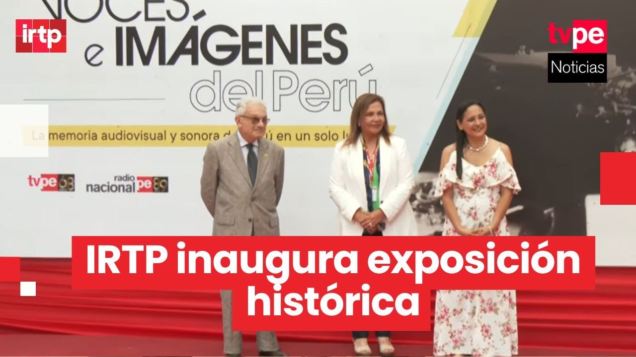 IRTP inaugura “Voces e Imágenes del Perú” por aniversarios de TVPerú y Radio Nacional