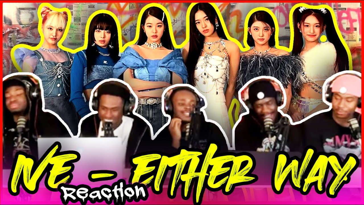 IVE 아이브 'Either Way’ MV | Reaction