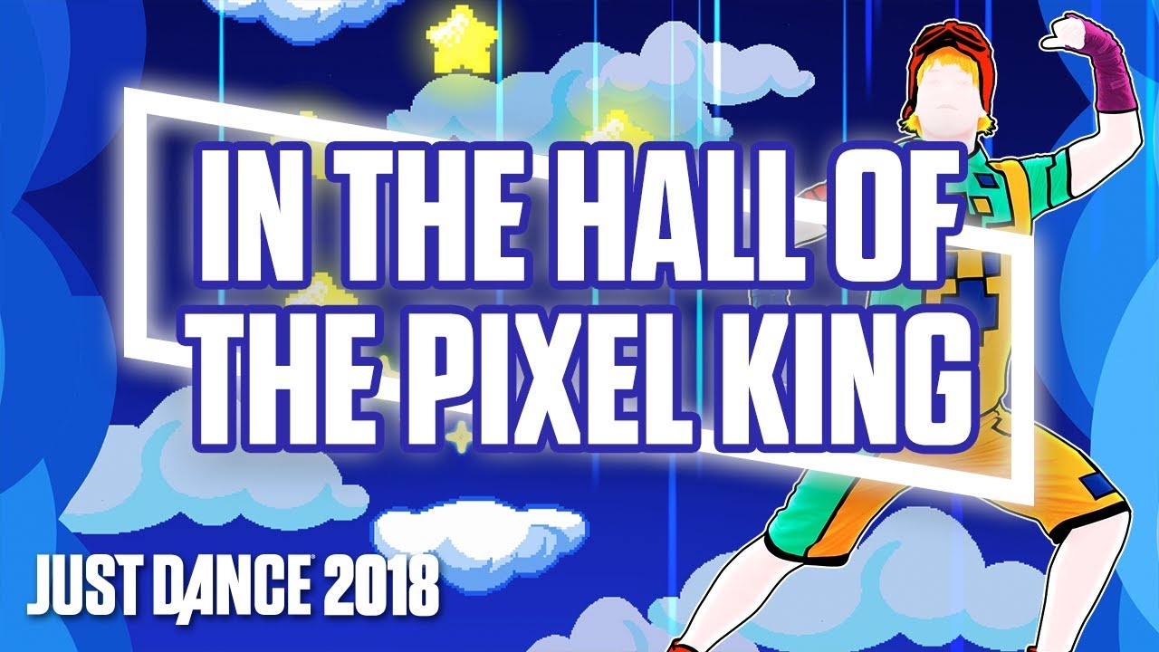 Just Dance 2018: In The Hall Of The Pixel King by Dancing Bros. | Official Track Gameplay [US]