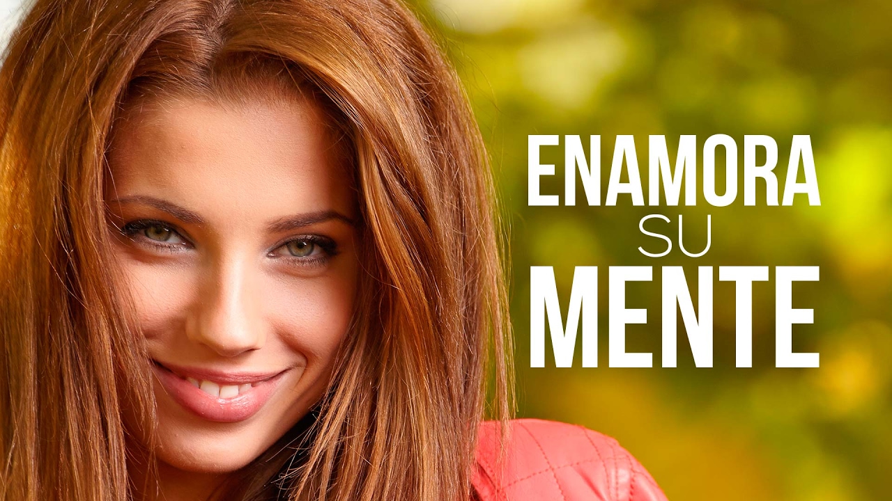Cómo Enamorar A Una Persona - Los Secretos Para Enamorar Su Mente Y Convertirte En Su Mundo