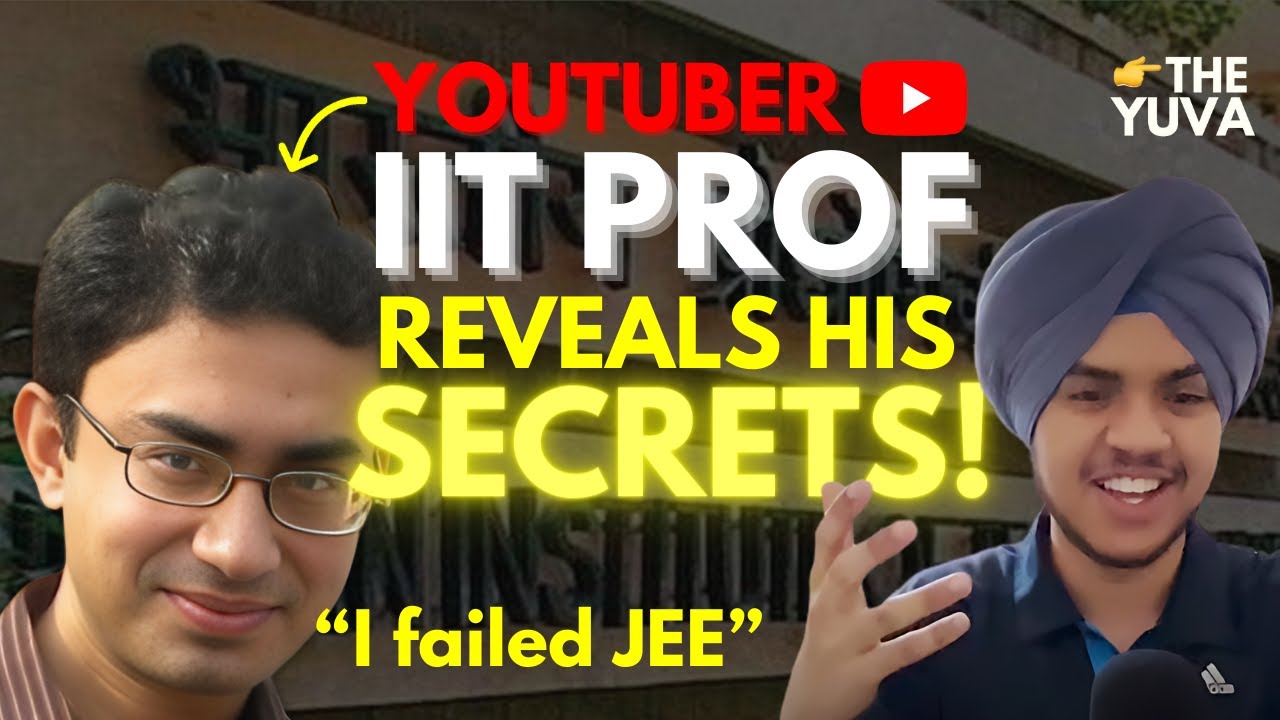 @Prof_JC  on JEE Failure, IITs, His Story of Becoming a Professor and Engineering | Yuva Podcast #1