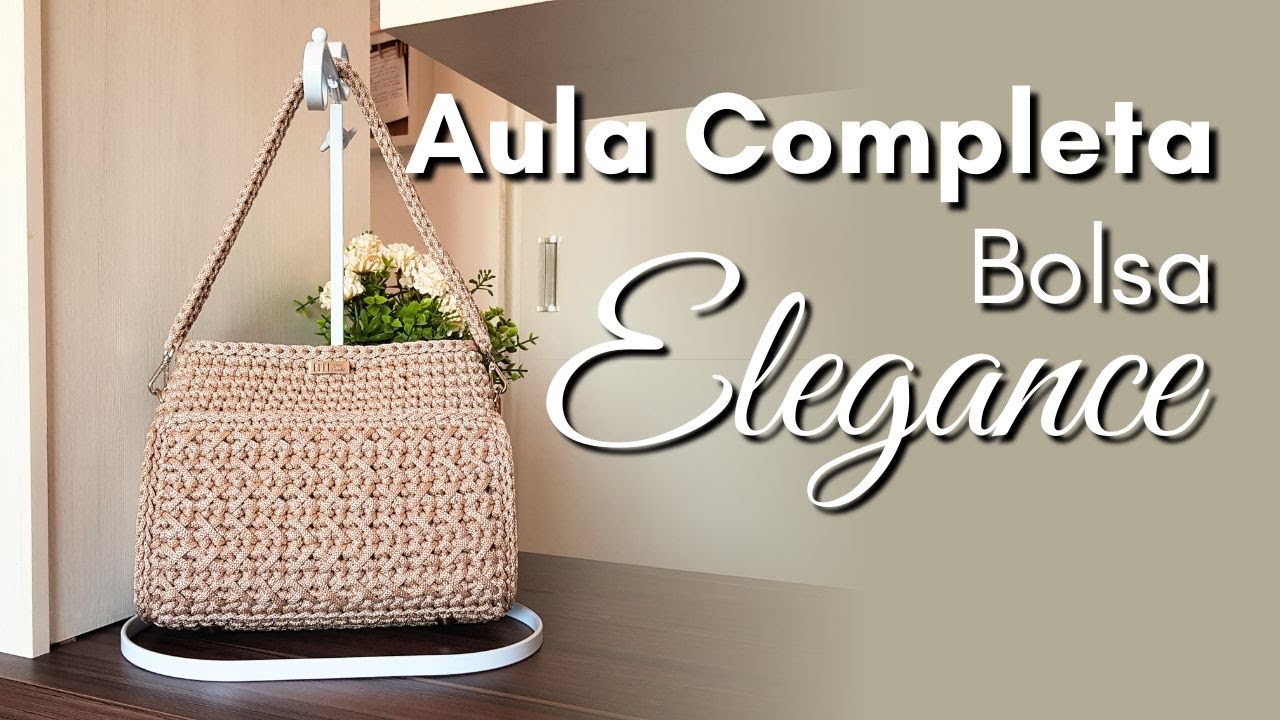 Aula Completa - Bolsa de Croch&ecirc; Elegance #diy #bolsadecroch&ecirc;
