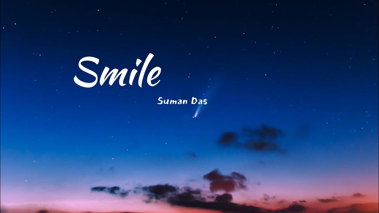 Smile – A Soft Romantic Song | Suman Das