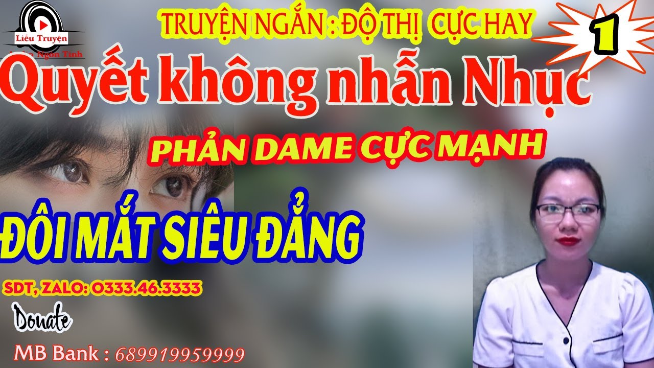 Quyết không nhẫn nhục cực hay -Đôi mắt siêu đẳng  - tập 1 -Truyện Ngắn Đô Thị Cực Hay - Liễu Truyện