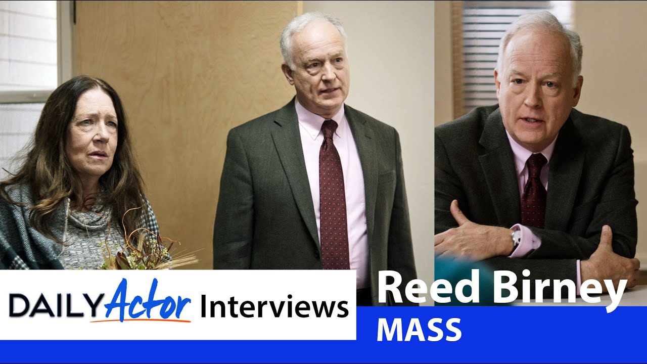 Reed Birney on MASS, Preparation and the Importance of Listening | Daily Actor Interviews