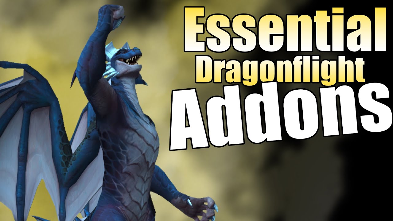 10 Addons Every Dragonflight Player Needs!