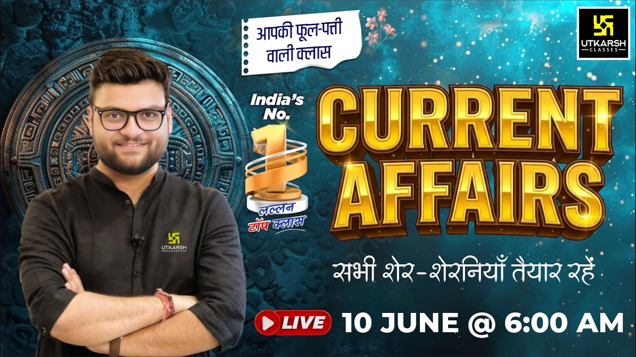 10 June 2026 Current Affairs | Episode 2096 | Current Affairs Today | Kumar Gaurav Sir
