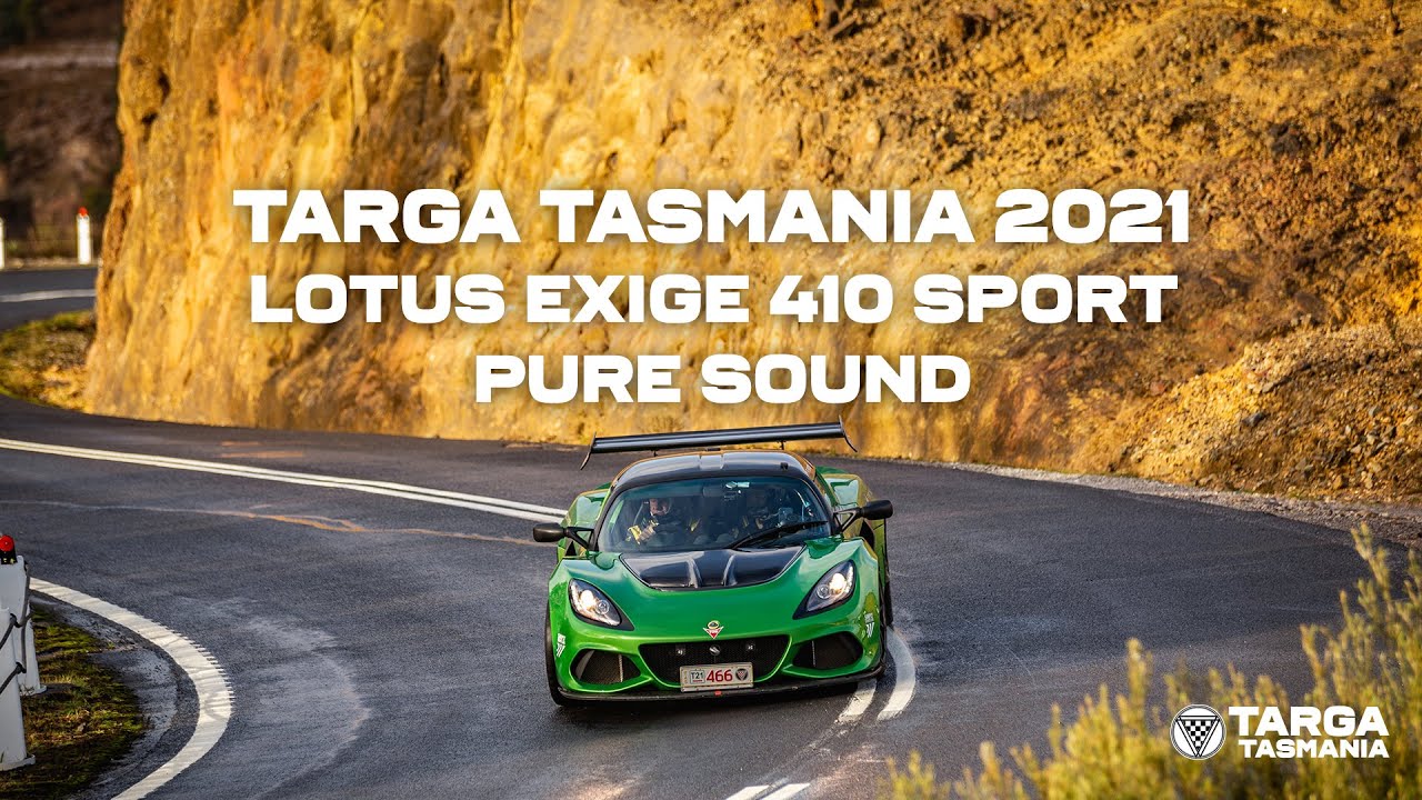 TARGA Tasmania 2021 - Lotus Exige 410 Sport, Pure Sound